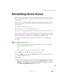 Page 219209
Reinstalling device drivers
www.gateway.com
Reinstalling device drivers
Device drivers are programs that control devices such as the tablet PC display, 
drives, and modems. Drivers translate information between computer devices 
and programs.
Drivers for your original tablet PC hardware are installed at Gateway. If you 
install a new device, you need to install the drivers provided by the device 
manufacturer.
You should reinstall device drivers:
■If directed to do so while troubleshooting
■If you...