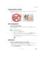 Page 255245
Troubleshooting
www.gateway.com
Cleaning CDs or DVDs
Wipe from the center to the edge, not around in a circle, using a product made 
especially for the purpose.
File management
A file was accidentally deleted
If a file was deleted in Windows while holding down the SHIFT key, the file 
cannot be restored.
To restore deleted files:
1Double-tap the Recycle Bin icon.
2Button-tap the file you want to restore, then tap Restore. The file is 
restored to the place where it was originally deleted from.
If the...