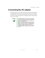Page 3121
Connecting the AC adapter
www.gateway.com
Connecting the AC adapter
Your tablet ships with a charged 6-cell lithium-ion (or an optional lightweight 
3-cell) battery in its bay. You can run your tablet PC using an AC adapter or 
the tablet PC battery. You may own other devices that advise you to charge the 
battery before first use, but the Gateway Tablet PC battery does not require it. 
If a charge is needed, just plug in the AC adapter and let the battery charge 
while you are working.
Important■A...