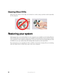 Page 6054www.gateway.com
Cleaning CDs or DVDs
Wipe from the center to the edge, not around in a circle, using a product made especially 
for the purpose.
Restoring your system
All programs that were preinstalled on your computer are available on the backup Restore 
CDs or DVDs that you created or they are available on the hard drive. If you need to restore 
your computer to the original configuration, you can restore from the backup Restore CDs 
or DVDs or you can restore from the backup files located on the...