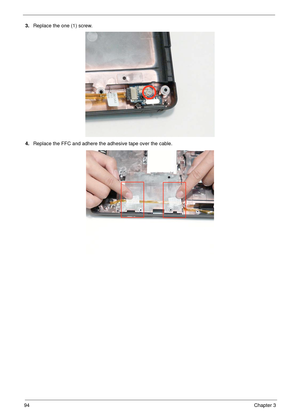 Page 10494Chapter 3
3.Replace the one (1) screw.
4.Replace the FFC and adhere the adhesive tape over the cable. 