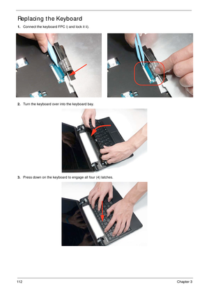 Page 12211 2Chapter 3
Replacing the Keyboard
1.Connect the keyboard FPC i) and lock it ii).
2.Turn the keyboard over into the keyboard bay.
3.Press down on the keyboard to engage all four (4) latches. 