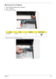 Page 79Chapter 369
Removing the I/O Board
1.See “Removing the Upper Cover” on page 54.
2.See *** Mainboard
3.Remove two (2) screws.
4.Remove the I/O board from the chassis.
StepSizeQuantityScrew Type
I/O Board M2*3 2 