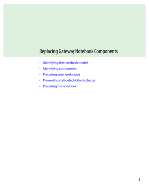 Page 51
Replacing Gateway Notebook Components
• Identifying the notebook model
•Identifying components
• Preparing your work space
• Preventing static electricity discharge
• Preparing the notebook 