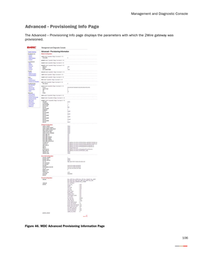 Page 111Management and Diagnostic Console
106
Advanced - Provisioning Info Page
The Advanced – Provisioning Info page displays the parameters with which the 2Wire gateway was 
provisioned.
Figure 46. MDC Advanced Provisioning Information Page 