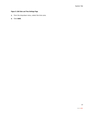 Page 15System Tab
10
Figure 5. Edit Date and Time Settings Page
1.
From the drop-down menu, select the time zone.
2.Click SAVE. 