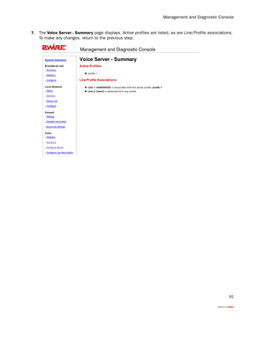 Page 96Management and Diagnostic Console
91
7.The Voice Server - Summary page displays. Active profiles are listed, as are Line/Profile associations. 
To make any changes, return to the previous step. 