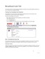 Page 1712
Broadband Link Tab
This chapter describes the 2Wire gateway Broadband Link features, and provides detailed instructions on 
how to customize your broadband settings.
Viewing Your Broadband Link Summary
The Broadband Link Summar y page provides general information about the current status of your 
broadband link connection and your system configuration.
To access your Broadband Link Summary:
 Open a Web browser and access the gateway user interface by entering 
http://gateway.2wire.net.
 Click the...