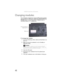 Page 50CHAPTER4: Using Drives and Accessories
42
Changing modules
Your notebook’s modular bay supports different bay modules, 
such as a CD drive, DVD drive, combination DVD/CD-RW drive, 
DVD±RW drive, a second hard drive, a diskette drive, a 
secondary battery, or a weightsaver.
To change bay modules:  
1If you are removing a drive, make sure that there is no 
disc in it.
2Make sure that the notebook is not in Standby or 
Hibernate mode.
3Close the LCD panel.
4Disconnect your notebook from the optional port...