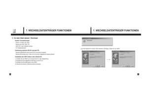 Page 197. WECHSELDATENTRÄGER FUNKTIONEN
37
7. WECHSELDATENTRÄGER FUNKTIONEN
36
2Vor dem Datei Upload / Download
System Voraussetzungen- Pentium 133 MHz oder höher
- Windows 98 / ME / 2000 / XP
- USB “Port” muss unterstützt werden.
- 3.5 DiskettenlaufwerkVerbindung zwischen DR 201 und dem PC;- Windows ME/2000/XP erkennt den DR 201 als externe Festplatte.
- Windows 98 benötigt einen Treiber, der sich auf der mitgelieferten Diskette befindet.Installation des USB Treibers unter Window 98Schalten Sie den DR201 ein...