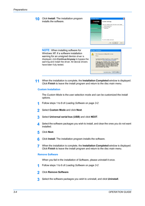 Page 38Preparations 
3-4OPERATION GUIDE
10Click Install. The installation program 
installs the software.
NOTE: When installing software for 
Windows XP, if a software installation 
warning for an unsigned device 
driver is 
displayed, click Continue Anyway to bypass the 
warning and install the driver. All device drivers 
have been fully tested.
11When the installation is complete, the Installation Completed window is displayed. 
Click Finish to leave the install program and return to the disc main menu....