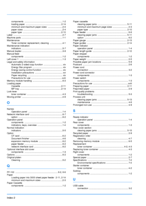 Page 104Index-2
components ..............................................................1-2
loading paper  ..........................................................2-14
minimum and maximum paper sizes ........................2-3
paper sizes ................................................................2-4
paper type  ...............................................................2-10
Label .......... ....................................... ...............................2-7
Machine parts...