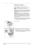 Page 61Maintenance4-3
Replacing the Toner Container
This section explains how to replace the toner container.
1Open the top cover.
2Turn the lock lever to the unlock position. Push the lock lever to the 
position marked by the arrow and pull out the toner container.
CAUTION  Do not attempt to incinerate the Toner 
Container. Dangerous sparks may cause burns.
IMPORTANTDuring toner container replacement, temporarily move 
storage media and computer supplies (such as floppy disks) away 
from the toner container....