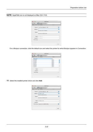 Page 58Preparation before Use
2-22
NOTE: AppleTalk icon is not displayed on Mac OS X 10.6.
For a Bonjour connection, click the de fault icon and select the printer for which Bonjour appears in Connection.
11Select the installed printer driver and click Add.
Downloaded From ManualsPrinter.com Manuals 