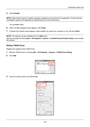 Page 60Preparation before Use
2-24
5Click Uninstall . 
NOTE: When KMnet Viewer is installed, separate uninstallers  are launched for this application. Proceed with the 
uninstallation steps for this application as directed by the on-screen instructions.
The uninstaller starts.
6When Uninstall complete  screen appears, click Finish.
7If Restart Your System screen appears, select wh ether you restart your computer or not, and click Finish.
NOTE: The software can be uninstalled from the  Start menu.
Start the...