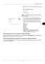 Page 1777
7-9
Status / Job Cancel
A job result icon is displayed on the extreme right of each 
job.
u   : Job completed normally
v    : Job error
t    : Job aborted
NOTE: For details of other items, refer to  Print Job Status 
Screen on page 7-2.
Press the OK  key or [Detail] (the  Right Select key) to 
check the detailed information of the selected print log.
Press the Y or  Z key to switch the display to other 
information items. The items displayed are as follows:
Result
Accepted Time
End Time
Job Name
Job...