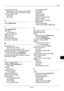 Page 429Index-3
Index
Job Accounting 11 - 1 5
Managing the Copier /Printer Counts 11 - 2 2
Restricting the Use of the Machine  11 - 2 3
Job Finish Notice  5-21
Copy  4-14
Send  5-21
K
KPDL  Appendix-23
L
Label Appendix-16
LAN Cable
Connecting  2-5
Legal Information  xxii
Login 3-2, 11-5
Logout  3-2, 11-5
Low Power Mode  2-8
Low Power Timer  8-39
M
Management 11 - 1
Job Accounting  11 - 1 5
User Login Administration  11-2
Monotype Imaging Li cense Agreement xxv
Multi Purpose (MP) Tray Appendix-23 Paper Size and...