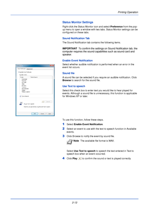 Page 372-13Printing Operation
Status Monitor Settings
Right-click the Status Monitor icon and select 
Preference from the pop-
up menu to open a window with two tabs. Status Monitor settings can be 
configured on these tabs.
Sound Notification Tab
The Sound Notification tab contains the following items.
IMPORTANT   To confirm the settings on Sound Notification tab, the 
computer requires the sound capabilities such as sound card and 
speaker.
Enable Event Notification
Select whether audible notification is...