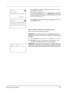 Page 77Using the Operation Panel 4-21
If you selected a file, there are 4 Detail screens. Press Y or Z to 
move between the screens.
If the entire name shown as the File Name or Folder Name will 
not fit on one line, pressing [Detail] ([Right Select]) changes to a 
3-line name display. If the name is 3 or more lines long, you can scroll 
up or down by pressing U or V.
Pressing [OK] while file or folder details are displayed returns you to 
the USB Memory menu.
Remove Memory (Removing the USB memory)
Allows you...