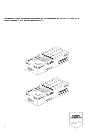 Page 160
E1
For best print results and machine performance, we recommend that you use only KYOCERA MITA 
original supplies for your KYOCERA MITA products.
Downloaded From ManualsPrinter.com Manuals 