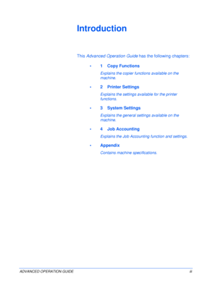 Page 5ADVANCED OPERATION GUIDEiii
Introduction
This Advanced Operation Guide has the following chapters:
• 1    Copy Functions
Explains the copier functions available on the 
machine.
• 2    Printer Settings
Explains the settings available for the printer 
functions.
• 3    System Settings
Explains the general settings available on the 
machine.
• 4    Job Accounting
Explains the Job Accounting function and settings.
• Appendix
Contains machine specifications.
Downloaded From ManualsPrinter.com Manuals 