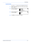 Page 75Printer Settings 
ADVANCED OPERATION GUIDE 2-47
Override A4/Letter
The A4 and 81/2× 11 (Letter) sizes can be regarded as the same size.
1Display the Paper Handling screen, refer to Access the Paper Handling 
Screen, on page 2-44.
2Press S or T to select Override 
A4/LT and press [Enter].
3Press S or T to select On or 
Offand press [Enter].
4Press [Reset]. The Printer Basic screen displays.
Paper Handling
Feed  S el ec t
Stack Select
O verri d e A4 / LT
Back
On
Override A4/LT
Off
Downloaded From...