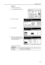 Page 49Preparing to Copy
2-13
Input Size
Specify the required paper size.
1Press the System Menu/Counter key.
2Press [MP tray Setting].
3Press [Input size].
4Press [+] or [-] to specify the vertical 
size. With the metric models, you may 
enter the size directly using the numeric 
keys by pressing [#-Keys].
The setting range is as follows.
System Menu / Counter
Job Sy stem Menu
Management BOX
Re p o r t Pr i nt Language
MP  tr a y
Or i g. Si ze Re g i ste r
Management Document
Defaul t Ma ch i n e Defaul t Co p...