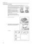 Page 54Preparing to Copy
2-18
Loading Originals on the Platen
To copy books, magazines, or other originals that cannot be loaded in the document processor, 
open the document processor and place the original directly on the platen.
Adjust how the document processor opens by using 
the document processor angle adjustment lever. Move 
the lever left to open the document processor 60° and 
move it right to open the document processor 30°.
IMPORTANT: Before opening the document 
processor, be sure that there are no...