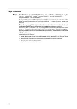 Page 10viii
Legal Information
NoticeThe information in this guide is subject to change without notification. Additional pages may be 
inserted in future editions. The user is asked to excuse any technical inaccuracies or 
typographical errors in the present edition.
No responsibility is assumed if accidents occur while the user is following the instructions in this 
guide. No responsibility is assumed for defects in the printer’s firmware (contents of its read-only 
memory).
This guide, any copyrightable...