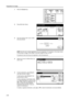 Page 72Preparation for Usage
2-36
1Press the Scanner key. 
2Press [Edit Addr. Book]. 
3Input the sending user’s user number 
and press [Enter]. 
NOTE: Input the user number registered during user registration. For example, in the screen shown 
in the process on page2-34 for Step 3, the user number for User A is ‘001’. 
If a password was set during user registration, enter that password. 
4Select the Common Address Book you 
wish to edit. 
5To add a destination, press [Register 
new dest.] and go to Step 6. 
To...