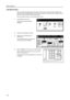 Page 100Basic Operation
3-18
Job Reservation
Scan an original and reserve the next job even when a copy or print job is being outputted. The 
reserved job will be started after the current job is completed. If the optional fax is installed, reserve 
jobs even when received fax data is being printed. 
Follow the steps as below to use Job Reservation mode.
1Press [Reserve next copy]. 
Copying can be reserved will be 
displayed.
2Place the Job Reservation original. 
3Specify the copy settings for the 
reserved...