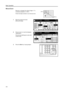 Page 90Basic Operation
3-8
Manual Zoom
Reduces or enlarges the original image in 1 % 
increments between 25 - 400 %. 
Follow the steps as below to use manual zoom.
1Place the original and press 
[Reduce/Enlarge]. 
2Press [+] and [–] to set the displayed 
magnification. 
Press [# keys] ([#-Keys]) to enter with 
numeric keys. 
3Press the Start key. Copying begins. 
25 %
400 %
11×8Paper  Si ze
Col or  func. Function User choice
Ba si c 11×8½
Pl ai n
11×17
Co l o r
11×8½
Pl ai n
11×8½
Pl ai nMP  tr a y
Pl ai n...