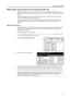 Page 39Preparation for Usage
2-7
Setting Paper Type and Size for the Cassettes and MP Tray
When loading paper into Cassette 1 and 2 and the optional paper feeders (Cassette 3 and 4), set 
the paper size and type. Refer to Specifying Paper Size and Specifying the Paper Type on page2-8 
below.
When loading paper into the optional 3000 sheet paper feeder (Cassette 3), set the paper type. 
Refer to Specifying the Paper Type on page2-8.
After loading paper in the MP tray, specify both the paper type and size. Refer...