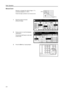 Page 78Basic Operation
3-8
Manual Zoom
Reduces or enlarges the original image in 1 % 
increments between 25 - 400 %. 
Follow the steps as below to use manual zoom.
1Place the original and press 
[Reduce/Enlarge]. 
2Press [+] and [–] to set the displayed 
magnification. 
Press [# keys] ([#-Keys]) to enter with 
numeric keys. 
3Press the Start key. Copying begins. 
25 %
400 %
11×8Paper  Si ze
Col or  func. Functi on User choice
Ba si c 11×8½
Pl ai n
11×17
Co l o r
11×8½
Pl ai n
11×8½
Pl ai nMP  tr a y
Pl ai n...