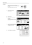 Page 80Basic Operation
3-10
XY Zoom
Select vertical and horizontal magnifications 
individually. Set zoom size in 1 % increments between 
25 - 400 %. 
Follow the steps as below to use XY zoom.
1Place the original and press 
[Reduce/Enlarge]. 
2Press [XY Zoom]. 
3Press [+] and [–] to set the X and Y 
zoom ratios.
Press [# keys] ([#-Keys]) to enter with 
numeric keys. 
4Under Select Original Image Direction, 
select [Top Edge] ([Back Edge]) or [Left 
Top Edge] ([Left top corner]). 
5Press the Start key. Copying...