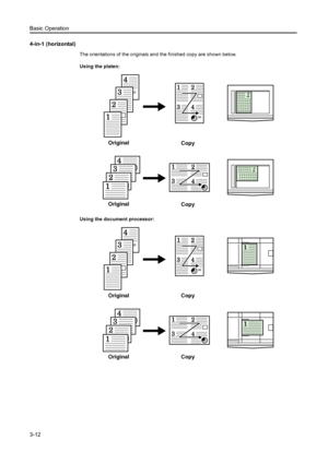 Page 53Basic Operation
3-12
4-in-1 (horizontal)
The orientations of the originals and the finished copy are shown below.
Using the platen:
Using the document processor:
Copy
Original Copy
Original
Copy
Original Copy
Original
Downloaded From ManualsPrinter.com Manuals 