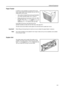 Page 64Optional Equipment4-5
Paper Feeder
In addition to the cassette(s) provided with the main 
body, a paper feeder (with cassettes that can hold 300 
sheets each) can be used.
• The number of sheets t hat can be accommodated: 
300 sheets (standard paper, 64 to 105 g/m²).
• Paper sizes that can be set are: A3, B4, A4, A4R,  B5, B5R, A5R, Folio, 11 × 17 (Ledger), 8
1/2×14 
(Legal), 11 × 8
1/2, 81/2× 11 (Letter), 51/2×81/2 
(Statement), 8
1/2× 13 (Oficio II), 8K, and 16K
Copy paper can be set in the same way as...