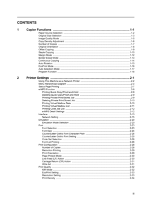 Page 5iii
CONTENTS
1 Copier Functions ........................................................................................... 1-1
Paper Source Selection  ............ ............................................................................................ ...1-2
Original Size Selection  ............ ........................................................................................... ......1-3
Image Quality Mode  ....... ......................................................................