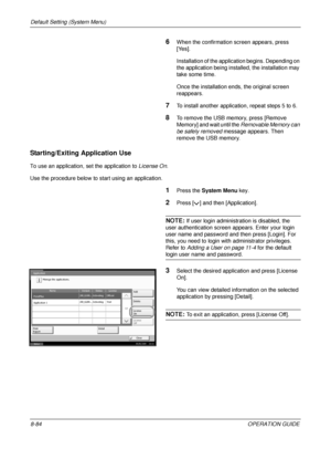 Page 348Default Setting (System Menu) 
8-84OPERATION GUIDE
6When the confirmation screen appears, press 
[Yes].
Installation of the application begins. Depending on 
the application being installed, the installation may 
take some time. 
Once the installation ends, the original screen 
reappears.
7To install another application, repeat steps 5 to 6.
8To remove the USB memory, press [Remove 
Memory] and wait until the  Removable Memory can 
be safely removed  message appears. Then 
remove the USB memory....