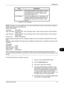 Page 417Management 
OPERATION GUIDE11-5
11
NOTE: By default, one of each default user with machine administrator rights and administrator privileges is 
already stored. Each users properties are:
Machine Administrator
User Name: DeviceAdmin
Login User Name: 25/25 ppm model : 2500, 30/30 ppm  model : 3000, 40/40 ppm model : 4000, 50/40 ppm 
model : 5000
Login Password: 25/25 ppm model : 2500, 30/30 ppm  model : 3000, 40/40 ppm model : 4000, 50/40 ppm 
model : 5000
Access Level: Machine Administrator
When the...