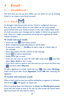 Page 3333
4 Email
4.1  Gmail/Email
The first time you set up your tablet, you can select to use an existing Gmail or to create a new Email account. 
4.1.1 Gmail 
As Google's web-based email service, Gmail is configured when you first set up your tablet. Gmail on your tablet can be automatically synchronized with your Gmail account on the web. Unlike other kinds of email accounts, each message and its replies in Gmail are grouped in your inbox as a single conversation; all emails are organized by labels...