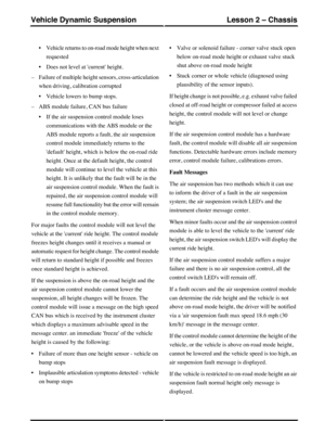 Page 122Vehicle returns to on-road mode height when next
requested
•
•Does not level at current height.
–Failure of multiple height sensors, cross-articulation
when driving, calibration corrupted
•Vehicle lowers to bump stops.
–ABS module failure, CAN bus failure
•If the air suspension control module loses
communications with the ABS module or the
ABS module reports a fault, the air suspension
control module immediately returns to the
default height, which is below the on-road ride
height. Once at the default...