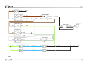 Page 29SEATS 
Heated
Defender (RHD)28
8
SE ATS
Heated
VWR000800-A-01
IN2 IN1
2A 2B
1
POS4-CRANKPOS3-IGN POS2-AUX
87A
87
86 85 30
100 AMPLINK 1
60 AMPLINK 3
FUSE 3320 AMP
C0809-1
FUSE 155 AMP
A59
60 AMPLINK 5
EARTH (E107)
12 VO LTS
C0285-1 C0285-20C0550-9
C0287-6 C0287-4
C0287-7 C0287-10 C0571-1C0218-30
C0249-1 C0249-4C0752-2 C1403-2 C0237-2 C0237-1 C1403-1 C0752-1 C0250-1C0595-12 C0595-11
C0250-4C0751-2 C1401-2 C0237-2 C0237-1 C1401-1 C0751-1C0218-86
C0218-85 C0218-87
C0285-4 C0285-16 C0580-16 C0580-9C0094-1...