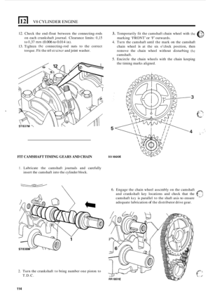 Page 1961121 V8 CYLINDER ENGINE 
3. Temporarily  fit the  camshaft  chain wheel  with the 
marking  ‘FRONT’ or ‘F’ outwards. 
4.  Turn  the camshaft  until the mark 
on the camshaft 
chain  wheel 
is at the  six o’clock  position,  then 
remove  the chain  wheel  without  disturbing 
thc 
camshaft. 
5. Encircle  the chain  wheels  with the chain  keeping 
the  timing  marks aligned. 
-. ‘5 12. Check  the end-float  between  the connecting-rods 
on  each  crankshaft  journal. Clearance  limits: 
0,15 
to 0,37 mm...