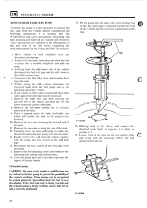 Page 240El PETROL FUEL SYSTEM 
REMOVE REAR TANK FUEL PUMP 
To renew  the pump it is first  necessary  to remove  the 
fuel  tank  from  the vehicle.  Before  commencing the 
following  instructions  it is  essential  that the 
WARNINGS  and safety  precautions  concerning  fuel 
tank  draining  and removal  are studied  and observed. 
These  precautions  are included 
in the introduction  to 
this  and  each 
of the five  books  comprising  the 
workshop  manual for the  Ninety and One
-Ten  vehicles. 
1. Move...