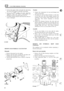 Page 1482.50 LITRE DIESEL ENGINE 
3. Lift out the tappet  rollers and  mark the side facing 
the front  of the engine  for possible  reassembly. 
4. Lift out the guides and retain with their 
respective  slides  and rollcrs.  If the  guides are 
difficult to remove  use special tool 530101A. 
5. Carcfully examine  all parts  and discard  any that  are 
worn  or damaged. 
Examine 
4. Inspect  the  components  for wear  and damage  and 
renew as  necessary. 
5. To check thc rotor to body clearance, fit the  rotor...