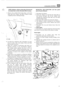 Page 259.-._ ... . (y ; ,:, I :.,. .I, ....... : . . 
- . ., .. ,. , .. . 
.: . ’ ’.: ,I ... , 
NOTE: Radiator without a drain plug, disconnected 
the  bottom  hose to drain.  Reconnect  after 
draining. 
3. Remove  the  cylinder block  drain  plug,  on  the left- 
hand side of the engine, and  allow coolant  to drain 
completely  before refitting  the plug. 
ST1149M , ’,; \-. .  . I I 
4. To drain  the expansion  tank, disconnect the hose 
from 
the tank  to  the water  pump.  Drain  and flush 
and  reconnect...