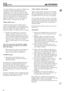 Page 67412 
If the above  figures  are exceeded the  cylinders must 
condition 
of the  bores  and the amount of wear. 
Altematively, if the overall  wear, taper and ovality 
are  well  within  the acceptable  limits and the original 
pistons are  serviceable new piston  rings  may  be 
fitted.  It 
is important  however, that ,the bores are 
deglazed,  with a hone,  to give  a cross
-hatched 
finish  to provide  a seating  for the  new  ring. 
 be rebored or sleeved  depending  upon the 
ENGINE DEFENDER...