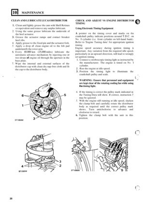 Page 73MAINTENANCE 
CLEAN AND LUBRICATE  LUCAS DISTRIBUTOR 
1. Clean and  lightly grease  the cam with  Shell Retinax 
or  equivalent  and remove  any surplus  lubricant. 
2. Using the same  grease  lubricate  the underside  of 
the  heel actuator. 
3. Grease  the  actuator  ramps  and  contact  breaker 
heel  ribs. 
4. Apply grease  to the  fixed  pin and  the actuator fork. 
5. Apply  a drop of clean  engine  oil to the  felt  pad 
underneath the rotor  arm. 
6. Every 40.000 km (25,000 miles)  lubricate  the...