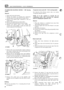 Page 32I82 I AIR CONDITIONING - R.H. STEERING 
EVAPORATOR BLOWER MOTOR - RH Steering 
models 
Rem 
o v  a 1 
1. Open  and secure  the bonnet. 
2. Release  the  plastic tie  retaining  the  carburetter 
breather  pipe 
to the right hand  air intake elbow. 
3. Remove  the  pulsair pipe connected  to the  air 
intake  elbow. 
4. Remove  the right  hand air intake  elbow. 
5. Disconnect the clip  and  blower  motor wiring. 
6. Release  the blower  motor cover fixings  and 
separate  the casing  slightly  to allow...